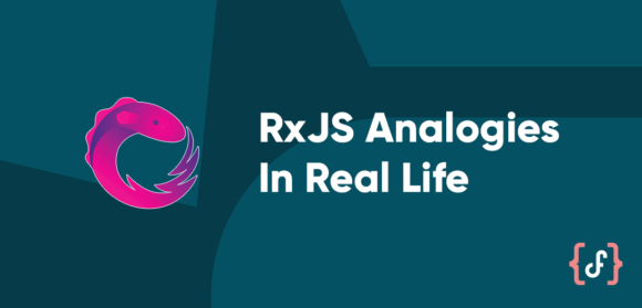 RxJS – Streams Analogs in Real Life – Decoded Frontend